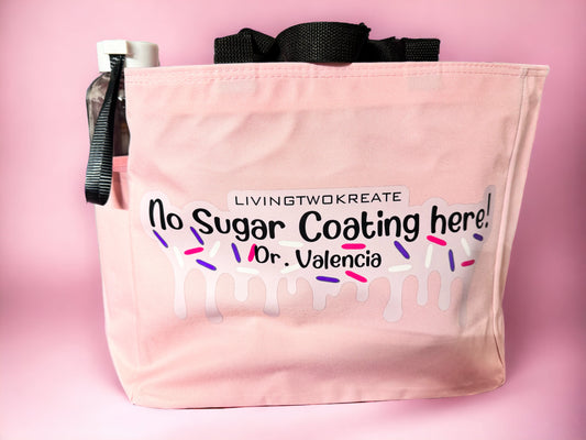 No Sugar Coating Tote Bag