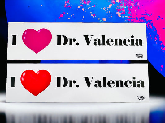 Dr. Valencia Bumper Sticker